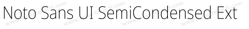 Noto Sans UI SemiCondensed Extra字体转换